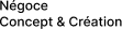Négoce  Concept & Création